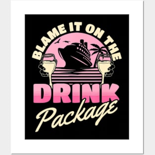 Blame It On The Drink Package Cruising Cruise Ship Posters and Art